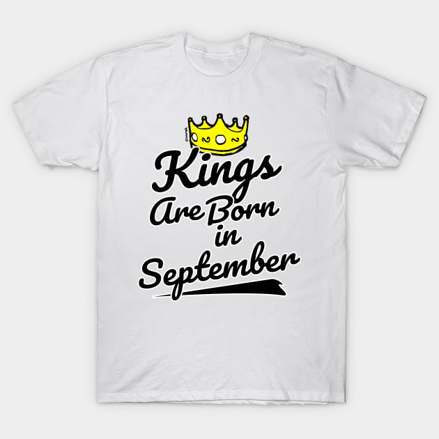 Kings are Born In September T-Shirt by sketchnkustom